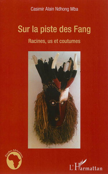 Couverture de Sur la piste des Fang : racines, us et coutumes