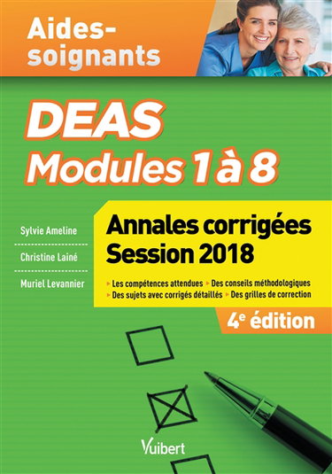 Couverture de Aides-soignants, DEAS modules 1 à 8 : annales corrigées session 2018