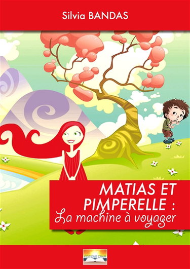 Couverture de Matias et Pimperelle : la machine à voyager