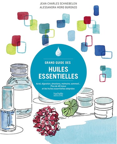 Couverture de Grand guide des huiles essentielles : acné, digestion, émotions, mémoire, sommeil... : plus de 40 maux et les huiles essentielles adaptées