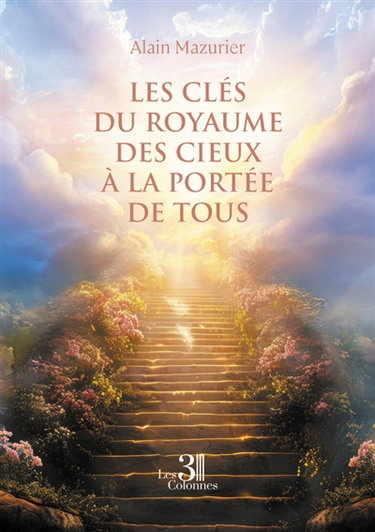 Couverture de Les clés du royaume des cieux à la portée de tous