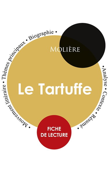 Couverture de Fiche de lecture Le Tartuffe (Etude intégrale)