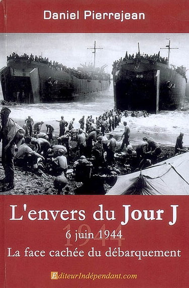 Couverture de 6 juin 1944, l'envers du jour J : la face cachée du Débarquement