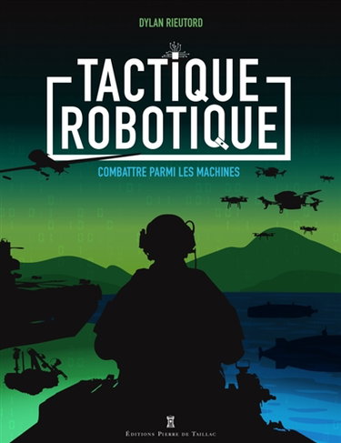 Couverture de Tactique robotique : combattre parmi les machines
