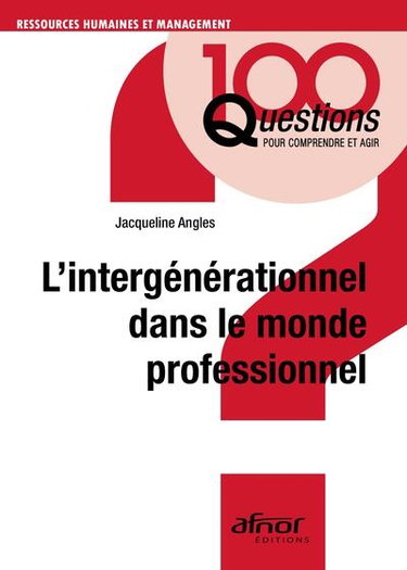 Couverture de L'intergénérationnel dans le monde professionnel par Jacqueline Angles