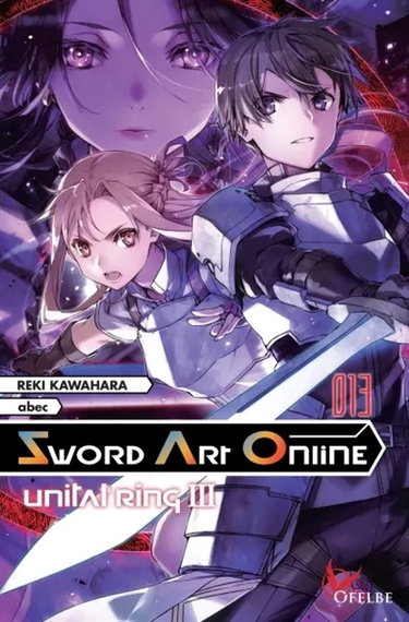 Couverture de Sword art online. Vol. 13. Unital ring III