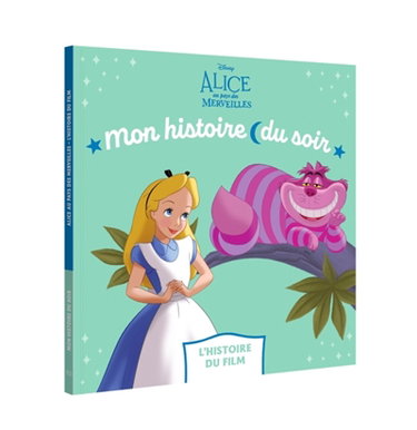 Couverture de Alice au pays des merveilles : l'histoire du film par Walt Disney company