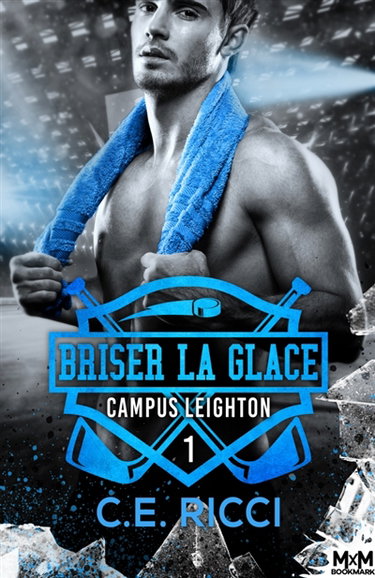 Couverture de Briser la glace : Campus Leighton, T1