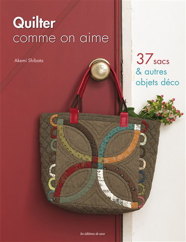 Couverture de Quilter comme on aime : 37 sacs & autres objets déco