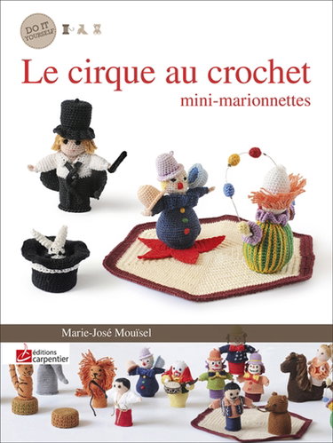 Couverture de Le cirque au crochet : mini-marionnettes