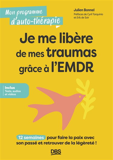 Couverture de Je me libère de mes traumas grâce à l'EMDR : 12 semaines pour faire la paix avec son passé et retrouver de la légèreté !