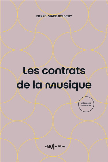 Couverture de Les contrats de la musique : le juridique au service de la musique