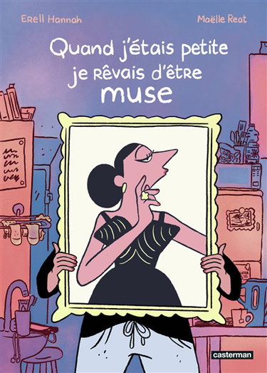 Couverture de Quand j'étais petite, je rêvais d'être muse