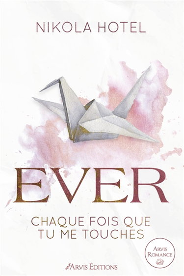 Couverture de Paper love. Vol. 1. Ever : chaque fois que tu me touches