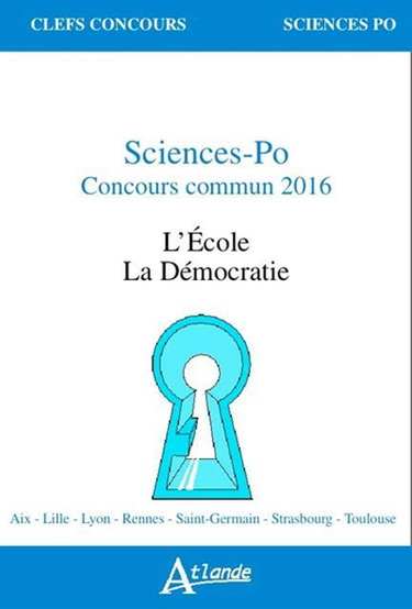 Couverture de Sciences-Po : concours commun 2016 : la démocratie, l'école