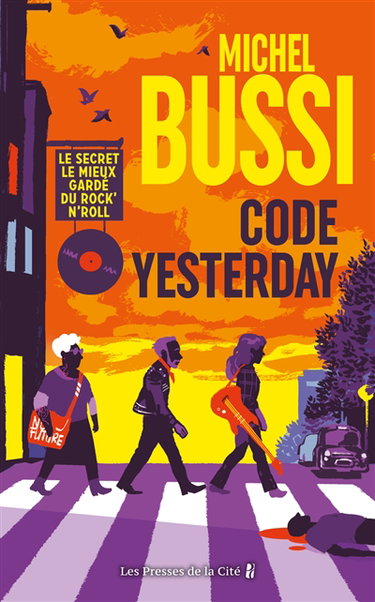 Couverture de Code Yesterday : le secret le mieux gardé du rock'n'roll