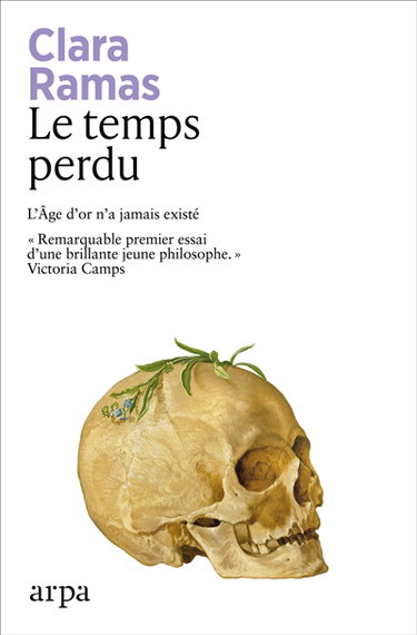 Couverture de Le temps perdu : l'âge d'or n'a jamais existé