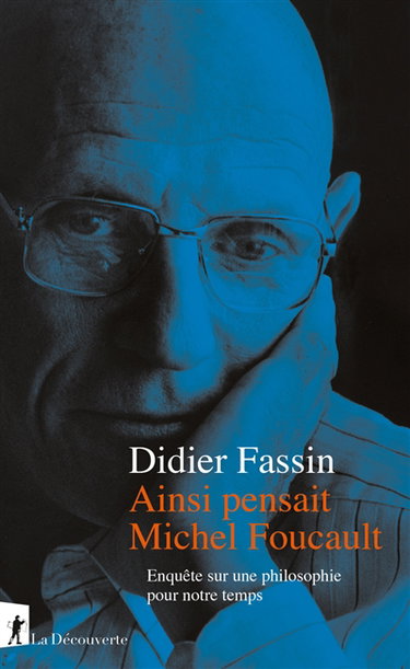 Couverture de Ainsi pensait Michel Foucault : enquête sur une philosophie pour notre temps