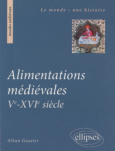 Couverture de Alimentations médiévales : Ve-XVIe siècle