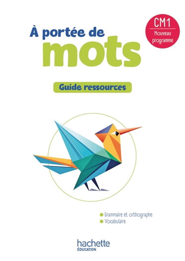Couverture de A portée de mots CM1 : guide ressources : nouveau programme