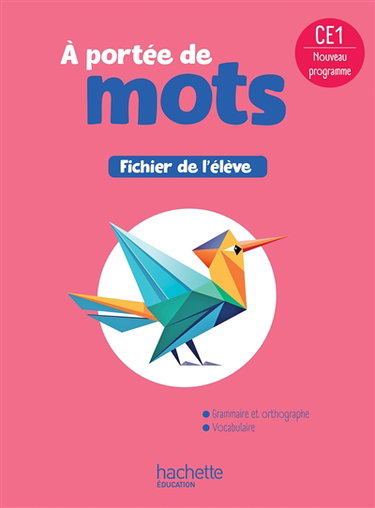 Couverture de A portée de mots, français CE1 : fichier de l'élève : nouveau programme