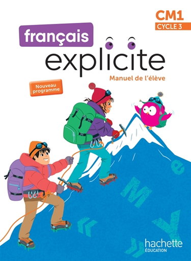 Couverture de Français explicite CM1, cycle 3 : manuel de l'élève : nouveau programme
