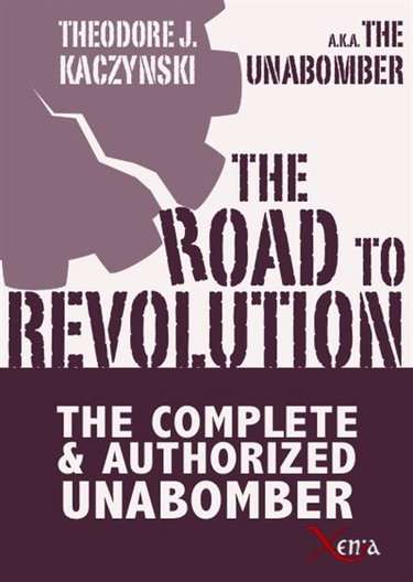 Couverture de The road to revolution : the complete & authorized Unabomber