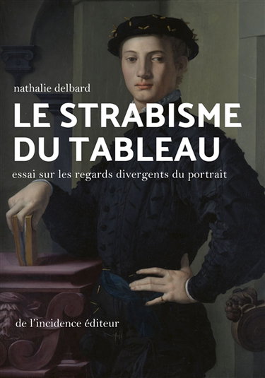 Couverture de Le strabisme du tableau : essai sur les regards divergents du portrait
