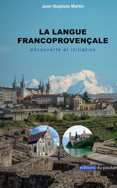 Couverture de La langue francoprovençale : découverte et initiation