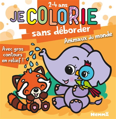 Couverture de Je colorie sans déborder (2-4 ans) : Animaux du monde T83 : Avec gros contours en relief !