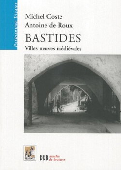 Couverture de Bastides : villes neuves médiévales