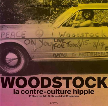 Couverture de Woodstock : la contre-culture hippie