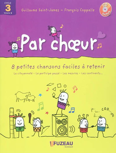 Couverture de Par choeur cycle 3 : 8 petites chansons faciles à retenir. Vol. 1