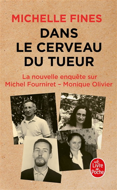 Couverture de Dans le cerveau du tueur : la nouvelle enquête sur Michel Fourniret-Monique Olivier