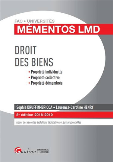 Couverture de Droit des biens : 2018-2019 : propriété individuelle, propriété collective, propriété démembrée