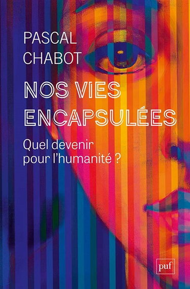 Couverture de Nos vies encapsulées : quel avenir pour l'humanité ?