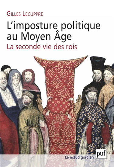 Couverture de L'imposture politique au Moyen Age : la seconde vie des rois