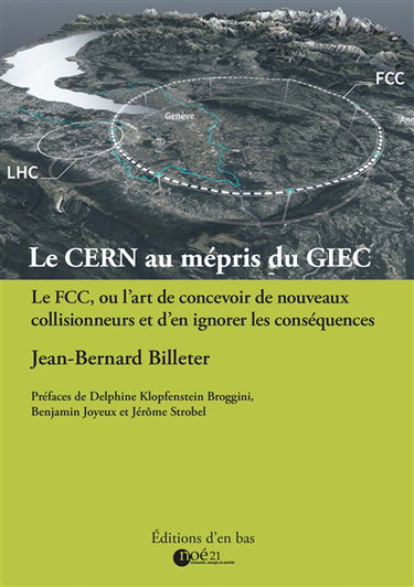 Couverture de Le CERN au mépris du GIEC : le FCC ou l'art de concevoir de nouveaux collisionneurs et d'en ignorer les conséquences