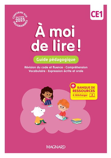 Couverture de A moi de lire ! CE1 : guide pédagogique + banque de ressources : démarche explicite, conforme aux programmes
