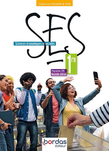 Couverture de SES, sciences économiques & sociales 1re : programme 2019