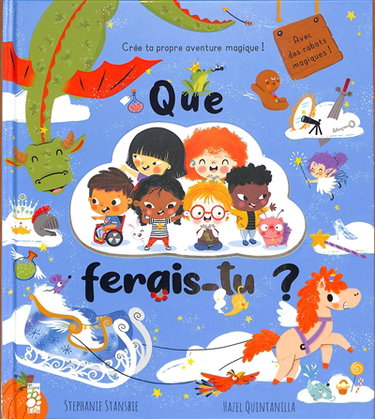Couverture de Que ferais-tu ? Crée ta propre aventure magique !