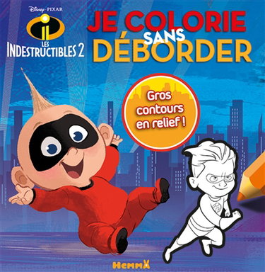 Couverture de Les Indestructibles 2 : je colorie sans déborder