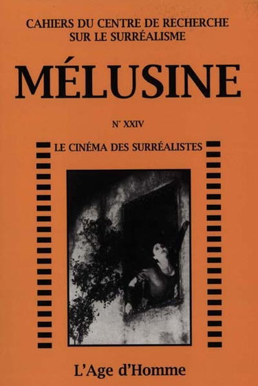 Couverture de Mélusine, n° 24. Le cinéma des surréalistes