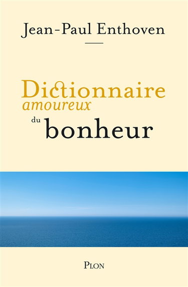 Couverture de Dictionnaire amoureux du bonheur