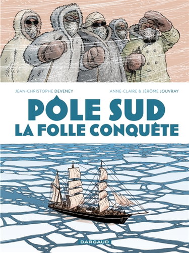 Couverture de La folle conquête du pôle Sud