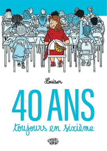 Couverture de 40 ans, toujours en sixième