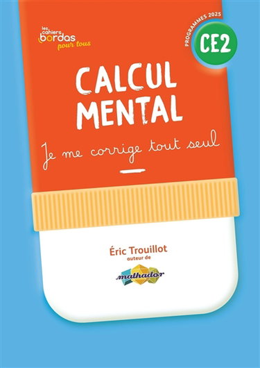 Couverture de Calcul mental CE2 : je me corrige tout seul : programmes 2025
