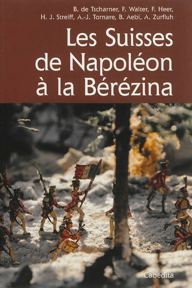Couverture de Les Suisses de Napoléon à la Berezina par Bénédict de Tscharner