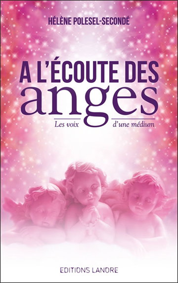 Couverture de A l'écoute des anges : les voix d'une médium