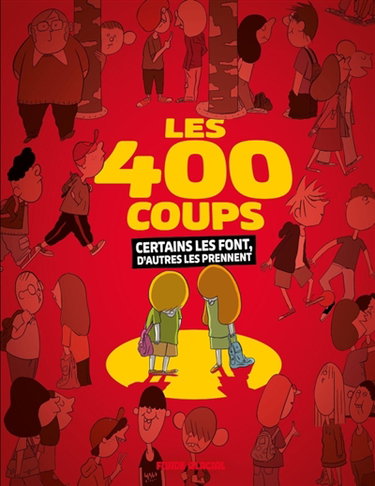 Couverture de Les 400 coups : certains les font et d'autres les donnent